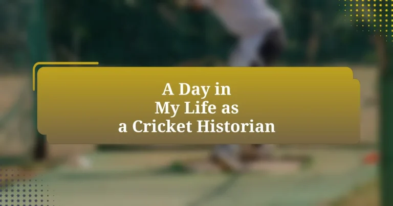 A Day in My Life as a Cricket Historian