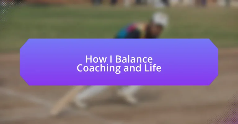 How I Balance Coaching and Life