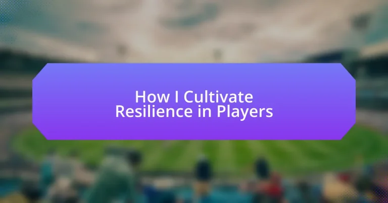 How I Cultivate Resilience in Players