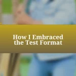 How I Embraced the Test Format