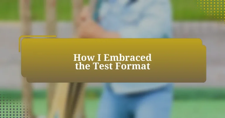 How I Embraced the Test Format