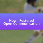 How I Fostered Open Communication