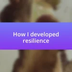 How I developed resilience