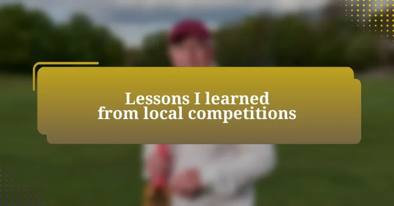 Lessons I learned from local competitions