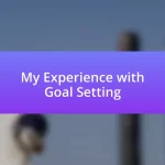 My Experience with Goal Setting