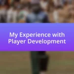 My Experience with Player Development