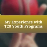 My Experience with T20 Youth Programs