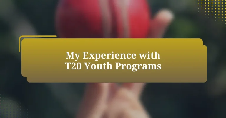 My Experience with T20 Youth Programs