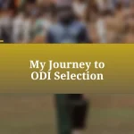 My Journey to ODI Selection