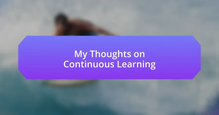 My Thoughts on Continuous Learning