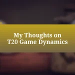 My Thoughts on T20 Game Dynamics