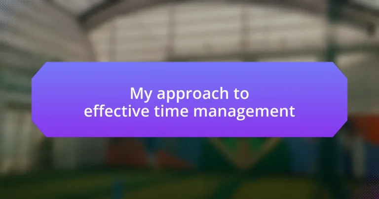 My approach to effective time management