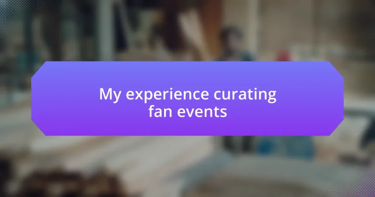 My experience curating fan events