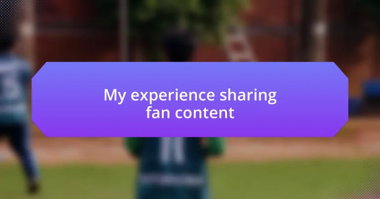 My experience sharing fan content