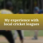 My experience with local cricket leagues