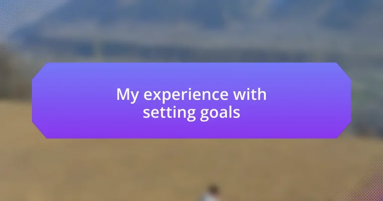 My experience with setting goals