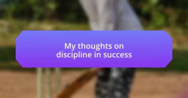 My thoughts on discipline in success