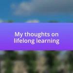 My thoughts on lifelong learning