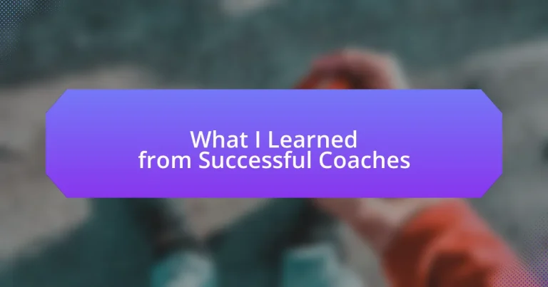 What I Learned from Successful Coaches