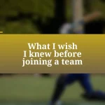 What I wish I knew before joining a team