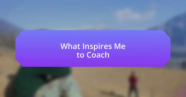 What Inspires Me to Coach