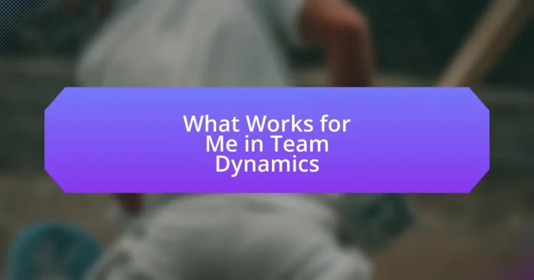 What Works for Me in Team Dynamics