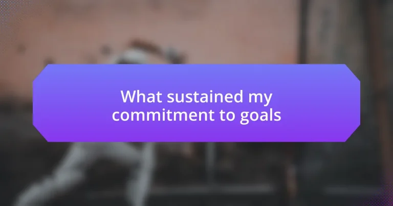 What sustained my commitment to goals