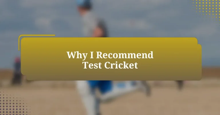 Why I Recommend Test Cricket