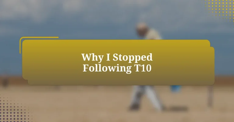 Why I Stopped Following T10