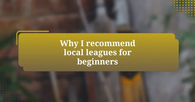 Why I recommend local leagues for beginners