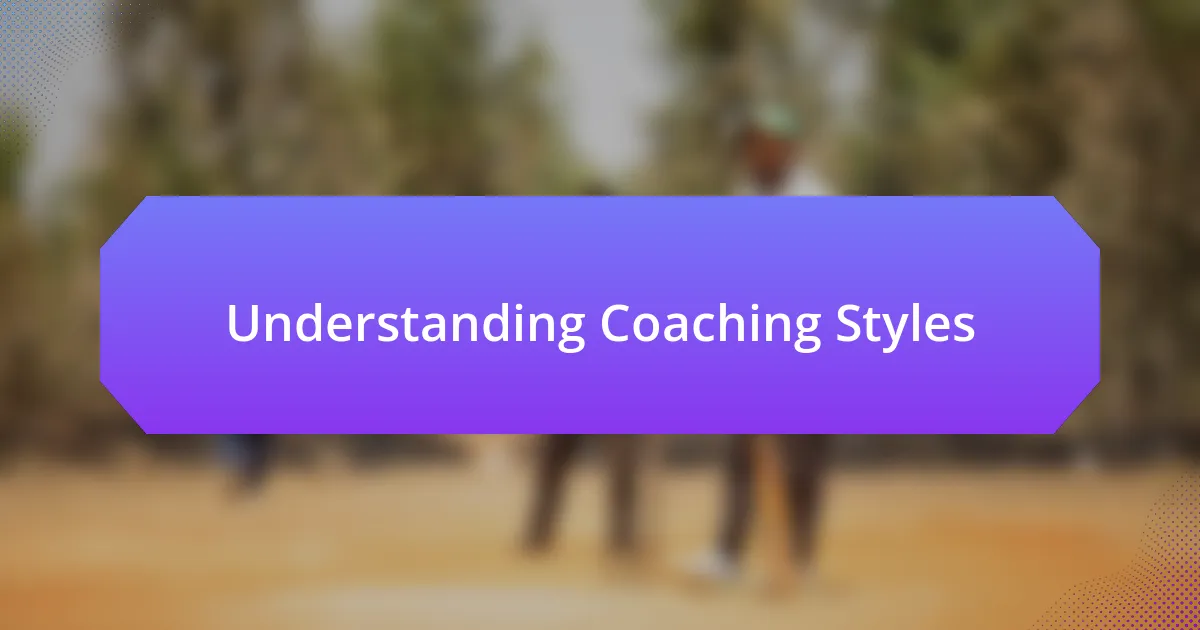 Understanding Coaching Styles