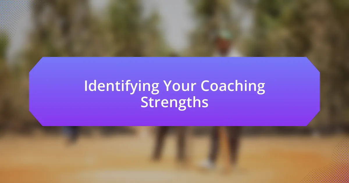 Identifying Your Coaching Strengths