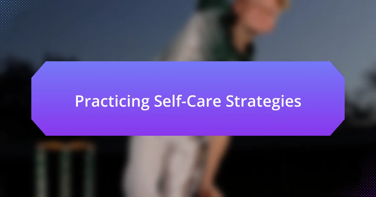 Practicing Self-Care Strategies