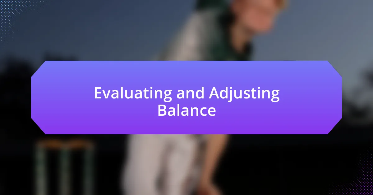 Evaluating and Adjusting Balance