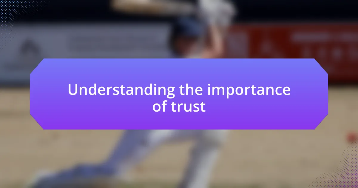 Understanding the importance of trust