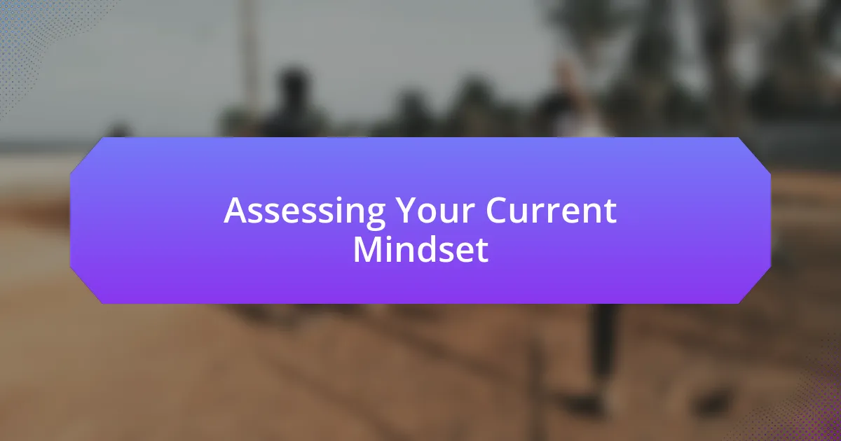 Assessing Your Current Mindset