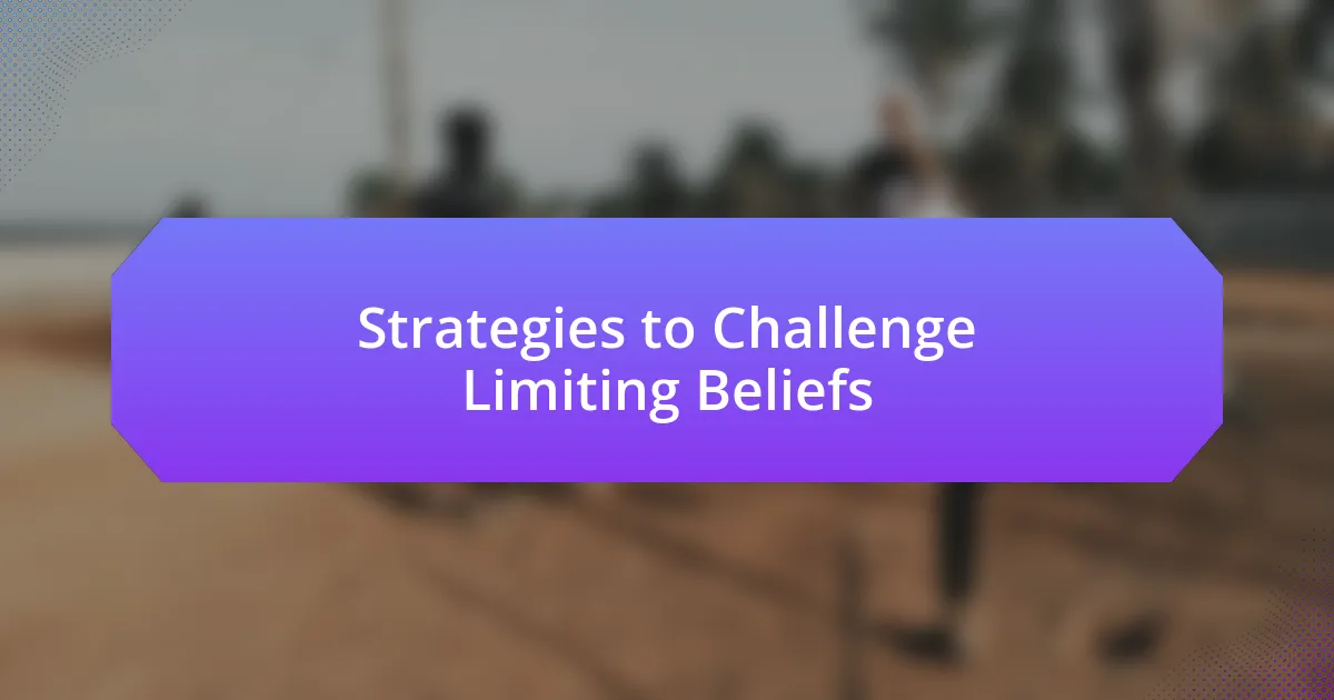 Strategies to Challenge Limiting Beliefs