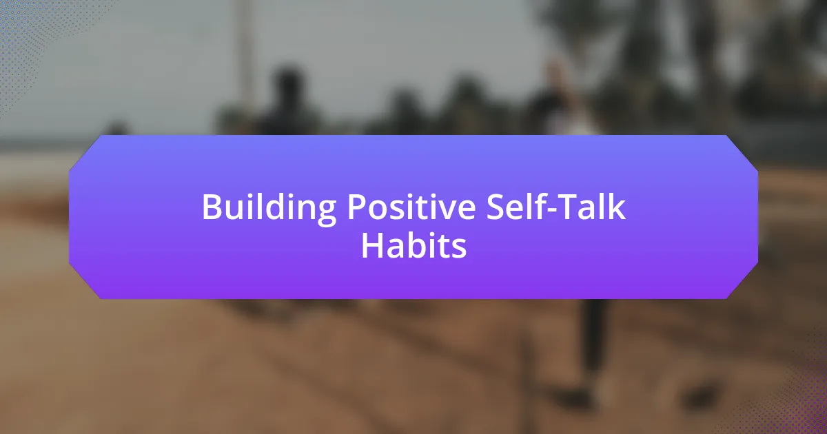 Building Positive Self-Talk Habits