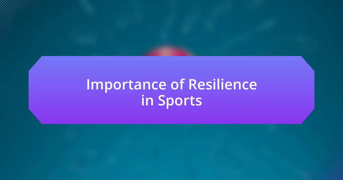 Importance of Resilience in Sports