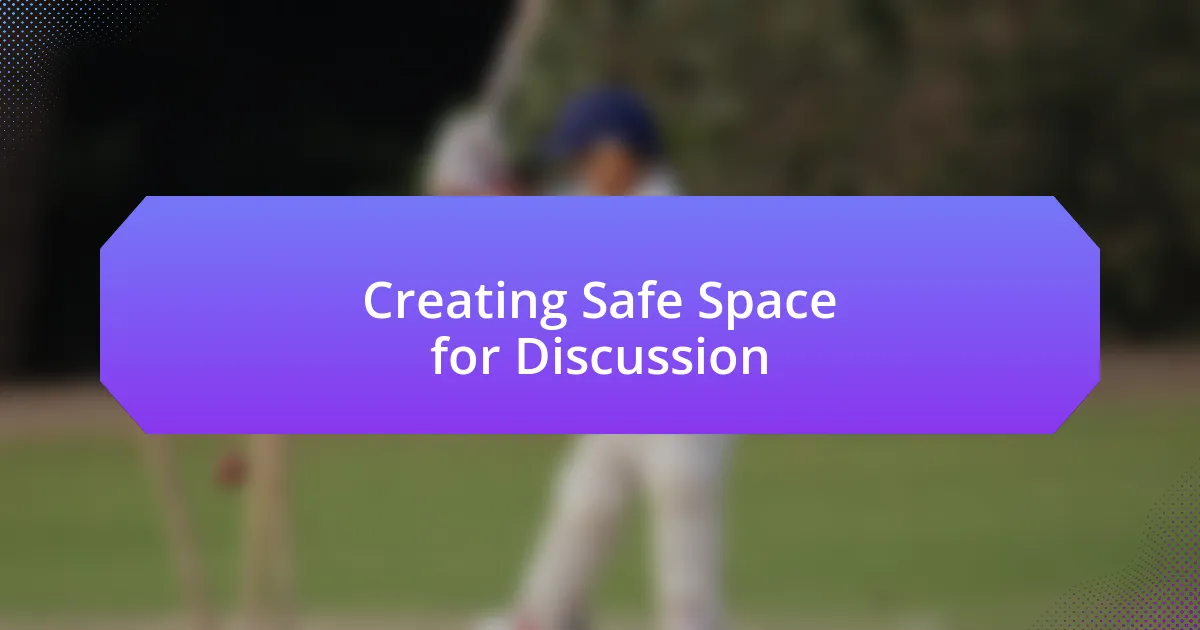 Creating Safe Space for Discussion