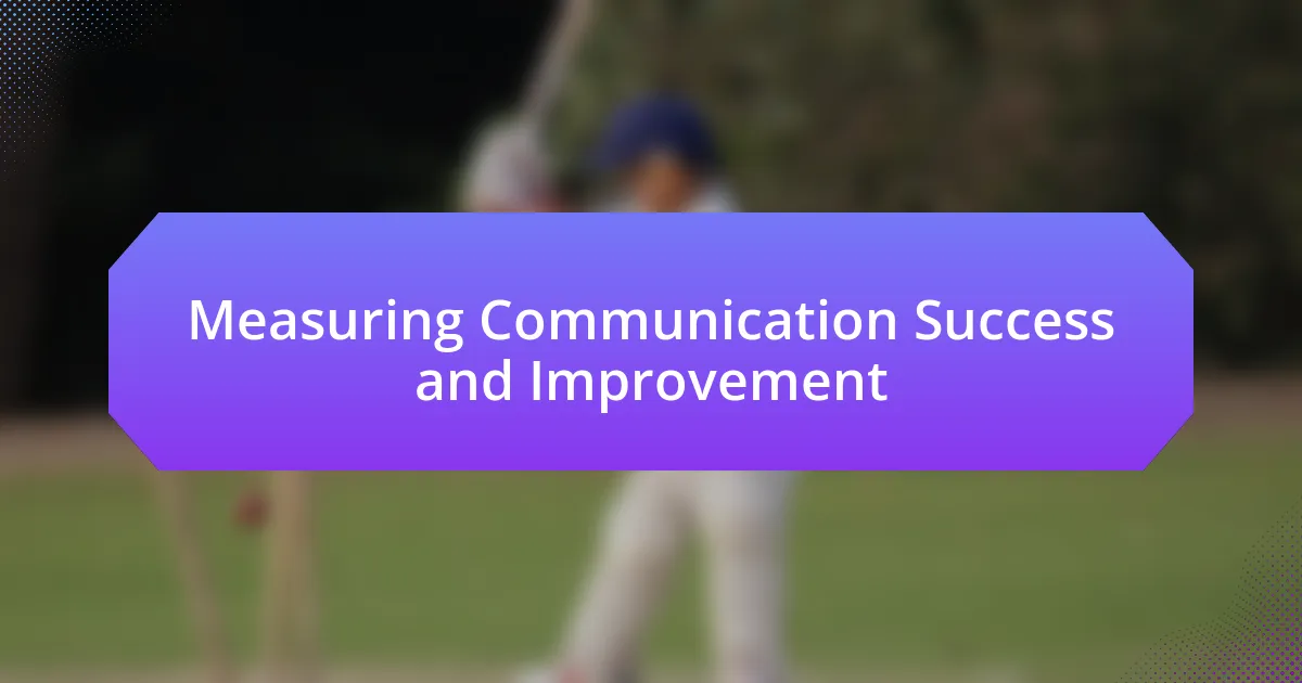 Measuring Communication Success and Improvement