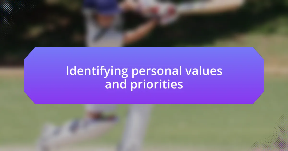 Identifying personal values and priorities