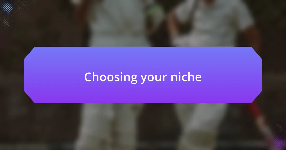 Choosing your niche