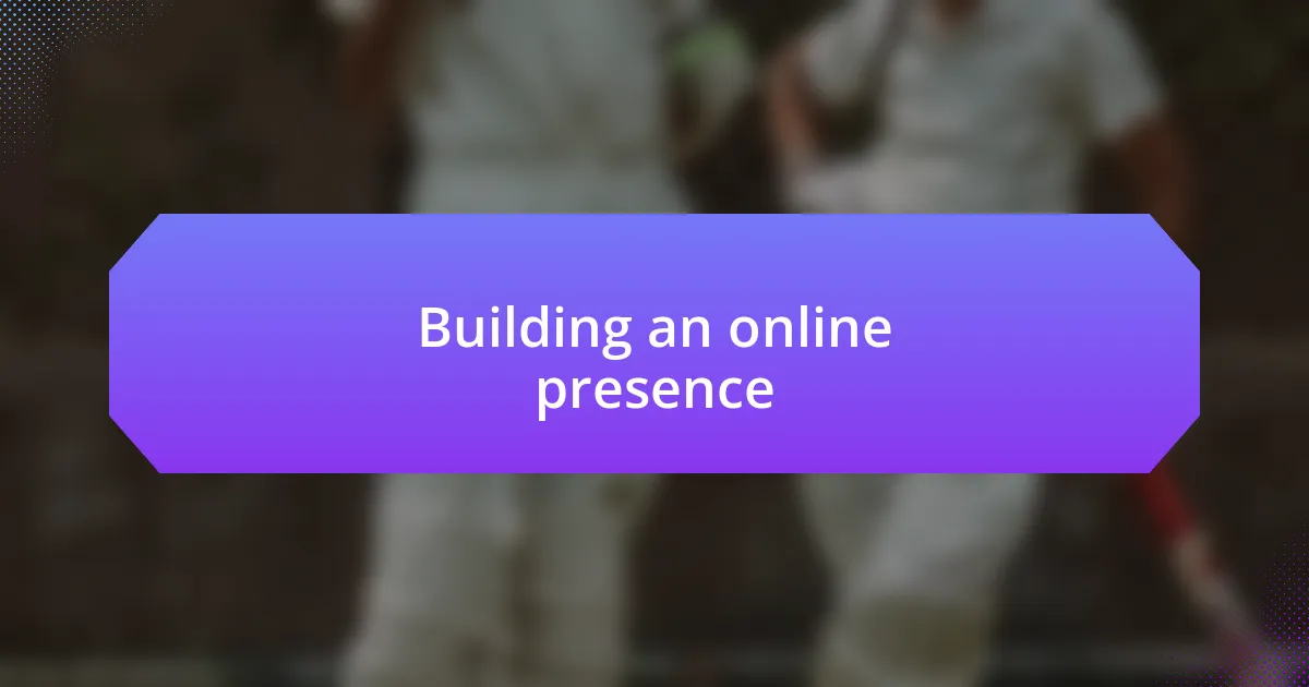 Building an online presence