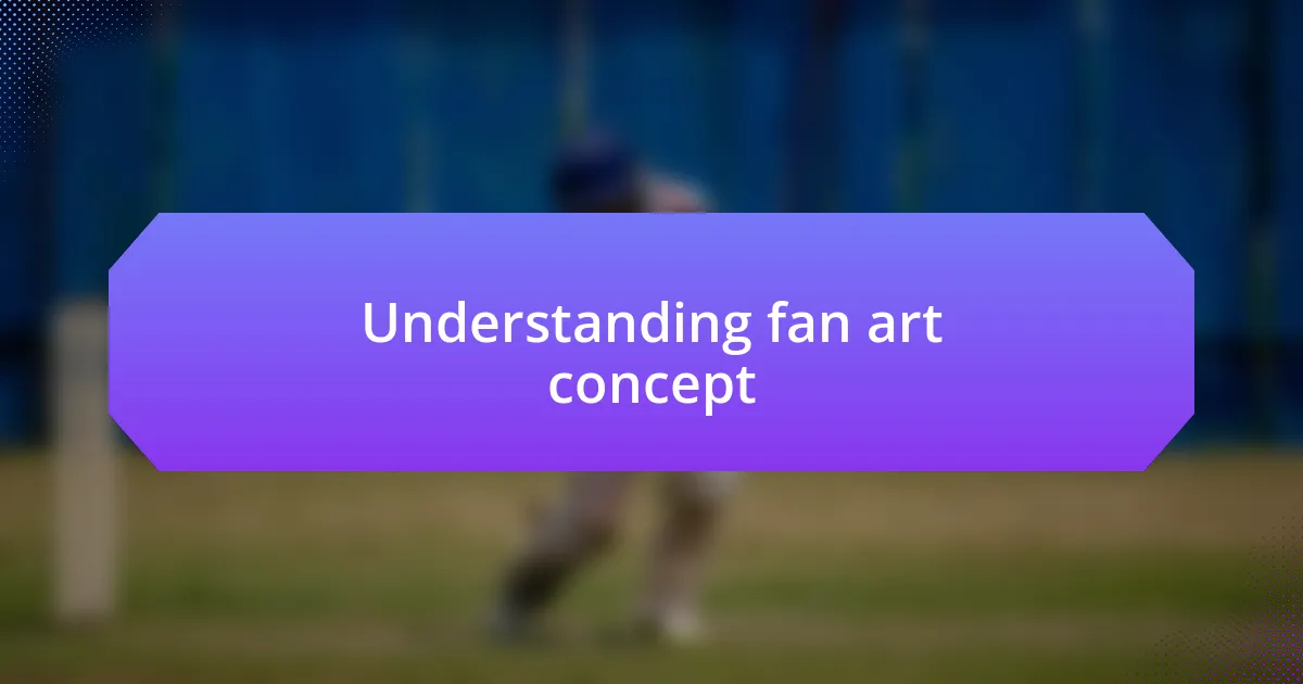 Understanding fan art concept