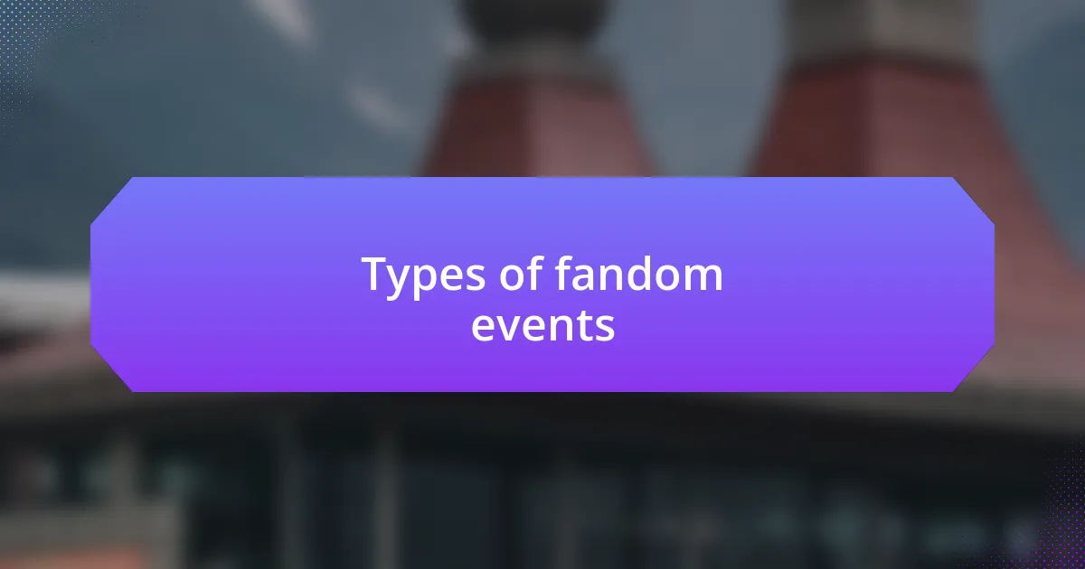 Types of fandom events