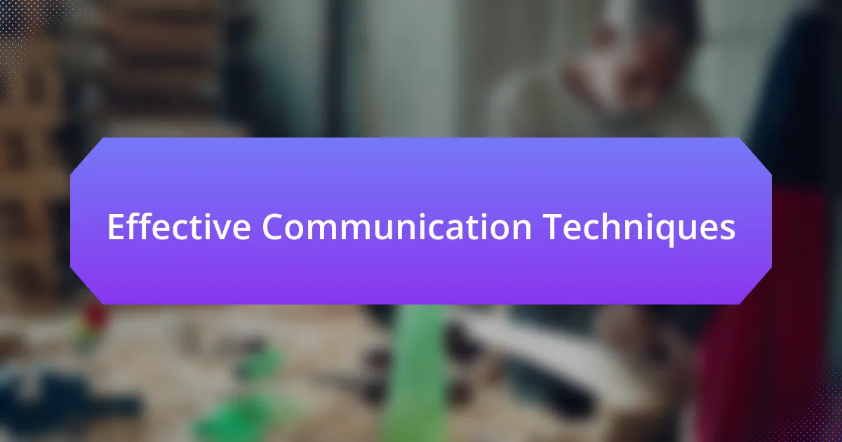 Effective Communication Techniques