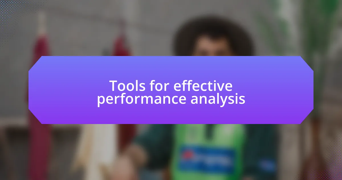 Tools for effective performance analysis