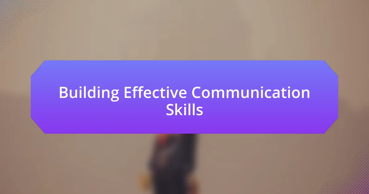 Building Effective Communication Skills