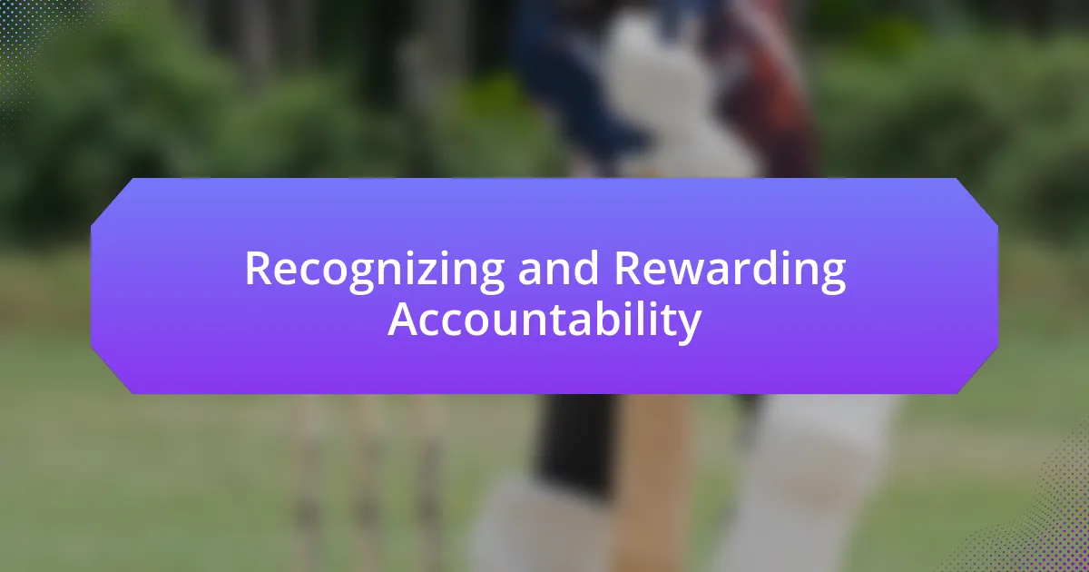 Recognizing and Rewarding Accountability